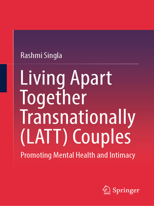 Title details for Living Apart Together Transnationally (LATT) Couples by Rashmi Singla - Available